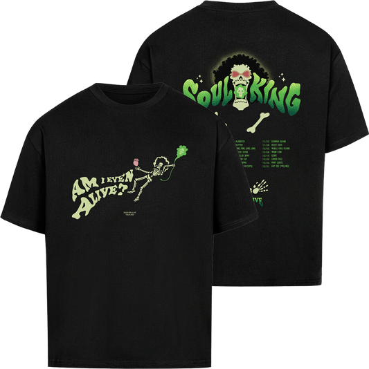 AM I EVEN ALIVE - OVERSIZED T SHIRT