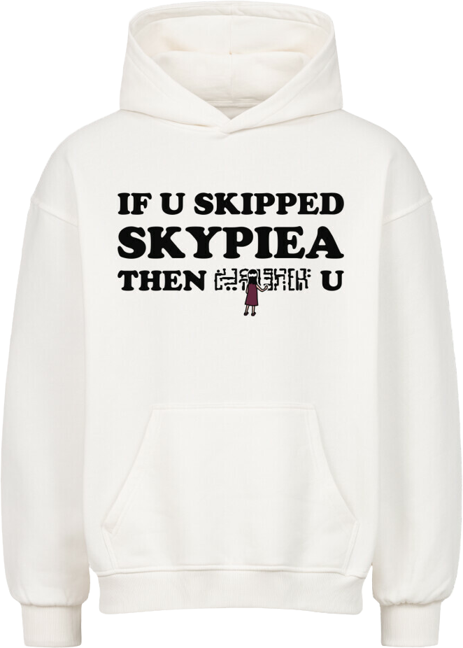DONT SKIP SKYPIEA - OVERSIZED HOODIE